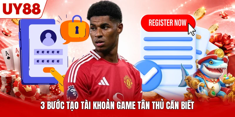 3 bước tạo tài khoản game tân thủ cần biết