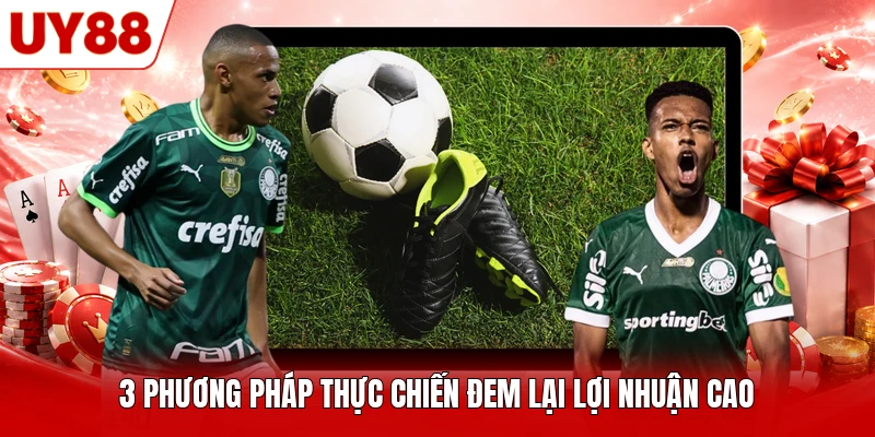 3 phương pháp thực chiến đem lại lợi nhuận cao