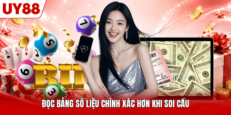 Đọc bảng số liệu chính xác hơn khi soi cầu Đọc bảng số liệu chính xác hơn khi soi cầu